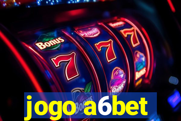 jogo a6bet